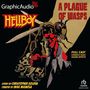 Christopher Golden: Hellboy: A Plague of Wasps [Dramatized Adaptation], MP3-CD