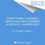 Tiffany Jewell: Everything I Learned about Racism I Learned in School, MP3-CD