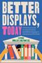 Text: "Better Displays, Today", "A Practical Guide...", "Faithe Miller Lakowicz". Illustration: Augen blicken durch Bücher in einem Tempel.