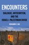 Text: ENCOUNTERS, DIALOGUE, ANTISEMITISM, AND THE ISRAELI–PALESTINIAN DIVIDE, BENJAMIN E. SAX. Ein Feld mit Minenwarnschildern.