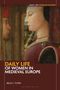 Oben steht "Daily Life of Women in Medieval Europe". Darunter eine historische Illustration eines Paares im Profil., Buch