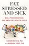 Katherine Reid: Fat, Stressed, and Sick, Buch