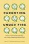 Amy J L Baker: Parenting Under Fire, Buch