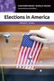 Titel: "Elections in America". Autor: Michael C. LeMay. Hand steckt American Flagge in transparente Wahlurne., Buch