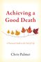 "Achieving a Good Death", "A Practical Guide to the End of Life", "Chris Palmer". Illustration von Herbstblättern., Buch