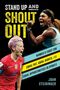 "STAND UP AND SHOUT OUT" in großen Buchstaben. Zwei Athletinnen jubeln kraftvoll auf einer Buchcover-Illustration., Buch