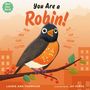 Laurie Ann Thompson: You Are a Robin!, Buch