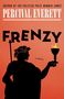 Titel: "FRENZY", Autor: "PERCIVAL EVERETT". Silhouette einer Figur mit Kranz und Kelch vor orangefarbenem Hintergrund., Buch