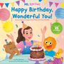 "Happy Birthday, Wonderful You!" Ermutigt zum fantasievollen Spielen. Fröhliche Feier mit Kuchen, Partyhüten und Luftballons., Buch