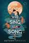 Autumn Krause: The Gods Will Sing Our Song, Buch