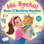 Rachel: Ms. Rachel and Bean and the Bedtime Routine: Encouraging a Calm and Comforting Good Night, Buch