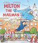 "Milton the Mailman" in roten Buchstaben, ein fröhlicher Postbote fliegt an einem Hubschrauber über eine belebte Stadtstraße.