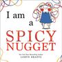 Text: "I am a SPICY NUGGET. Loryn Brantz." Illustration eines Mädchens mit roten Bäckchen, umgeben von bunten Linien., Buch