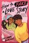 "How to Fake a Love Story" in fettem Text. Zwei Personen, ein Mädchen mit Brille und Mütze, Jungen im gelben Pullover. Rosa Hintergrund., Buch