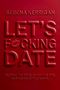 Text: "SERENA KERRIGAN LET'S F❤️CKING DATE BECOME THE PRIZE, ENJOY THE RIDE, AND NEVER SETTLE AGAIN." Roter, plastischer Hintergrund., Buch