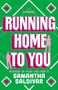 Samantha Saldivar: Running Home to You, Buch