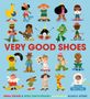 „VERY GOOD SHOES“ in roten Großbuchstaben. Verschiedene Cartoon-Figuren mit bunten, ungewöhnlichen Schuhen.