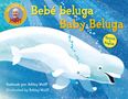 Raffi: Baby Beluga/Bebé Beluga (English-Spanish Bilingual Edition), Buch