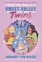Francine Pascal: Sweet Valley Twins: Against the Rules, Buch