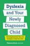 Rebecca Bush: Dyslexia and Your Newly Diagnosed Child, Buch