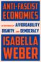 Isabella Weber: Anti-Fascist Economics, Buch