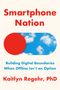 Kaitlyn Regehr: Smartphone Nation, Buch