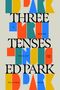 "THREE TENSES, A MEMOIR, FINALIST FOR THE PULITZER PRIZE, ED PARK." 
Bunte geometrische Formen im Hintergrund., Buch