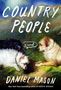 „COUNTRY PEOPLE“, „a novel“, „DANIEL MASON“. Zwei Hunde liegen einander gegenüber., Buch