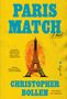 "PARIS MATCH" in großer blauer Schrift. Darunter "A Novel" und "CHRISTOPHER BOLLEN". Eiffelturm mit Fingerabdruck.