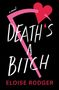 "Death's a Bitch", ein Roman von Eloise Rodger. Ein Herz und eine Sense in Rosa auf schwarzem Hintergrund.