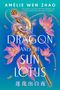 Text: "The Dragon and the Sun Lotus." Ein goldener Drache windet sich um ein Schwert, umgeben von rosa Lotusblüten., Buch