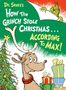 Text: "Dr. Seuss's How the Grinch Stole Christmas... According to Max!" Illustration: Grinch lugt hervor, Max mit Geschenken.
