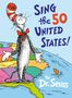 Text: "Sing the 50 United States! By Dr. Seuss." Illustration: Eine Katze mit Hut steht auf einer bunten Karte, ein Fisch im Wasser., Buch