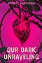 Margot McGovern: Our Dark Unraveling, Buch