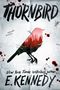 E. Kennedy: Thornbird, Buch