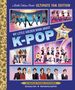 "ULTIMATE FAN EDITION, MY LITTLE GOLDEN BOOK ABOUT K-POP. Illustration mehrerer K-Pop-Gruppen und tanzende Figuren."