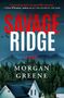 Morgan Greene: Savage Ridge, Buch