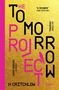 „THE TOMORROW PROJECT“ in Schwarz und Pink auf Gold. Zitate: „A TRIUMPH“, „POWERFUL“, „HEART-RENDING“. Autor: H Critchlow.