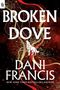 Dani Francis: Broken Dove, Buch