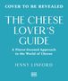Text: "Cover to be revealed. The Cheese Lover's Guide. A flavor-focused approach to the world of cheese. Jenny Linford."