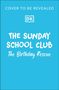 Cover mit den Worten: "The Sunday School Club: The Birthday Rescue". DK-Logo auf blauem Hintergrund.
