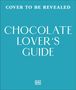 Text: "Cover to be revealed. Chocolate Lover’s Guide." Ein türkisfarbener Hintergrund mit DK-Logo unten., Buch