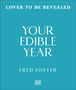 Der Text lautet: "Cover to be revealed. Your Edible Year. Fred Foster." Auf blauem Hintergrund, unten ein DK-Logo.