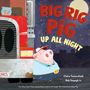 "Big Rig Pig: Up All Night" in großen Buchstaben. Ein Schwein mit Hut steht neben einem LKW, Nachtkulisse mit Mond., Buch