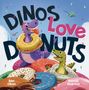 Titel: "DINOS Love DONUTS". Illustration von Dinosauriern mit Donuts und farbenfrohen Streuseln., Buch