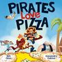 "PIRATES Love PIZZA" in großen, bunten Buchstaben. Davor ein Pirat, der Pizza isst, und ein Matrose mit einem Fernrohr.