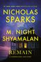 Text: "NICHOLAS SPARKS", "M. NIGHT SHYAMALAN", "REMAIN: A Supernatural Love Story". Haus bei Nacht, beleuchtetes Zimmer., Buch