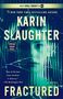 Karin Slaughter: Fractured, Buch, Buch