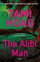 #1 NEW YORK TIMES BESTSELLING AUTHOR, TAMI HOAG, The Alibi Man, A Novel. Palmblätter über einem Fluss., Buch
