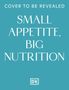 Lisa Marley: Small Appetite, Big Nutrition, Buch